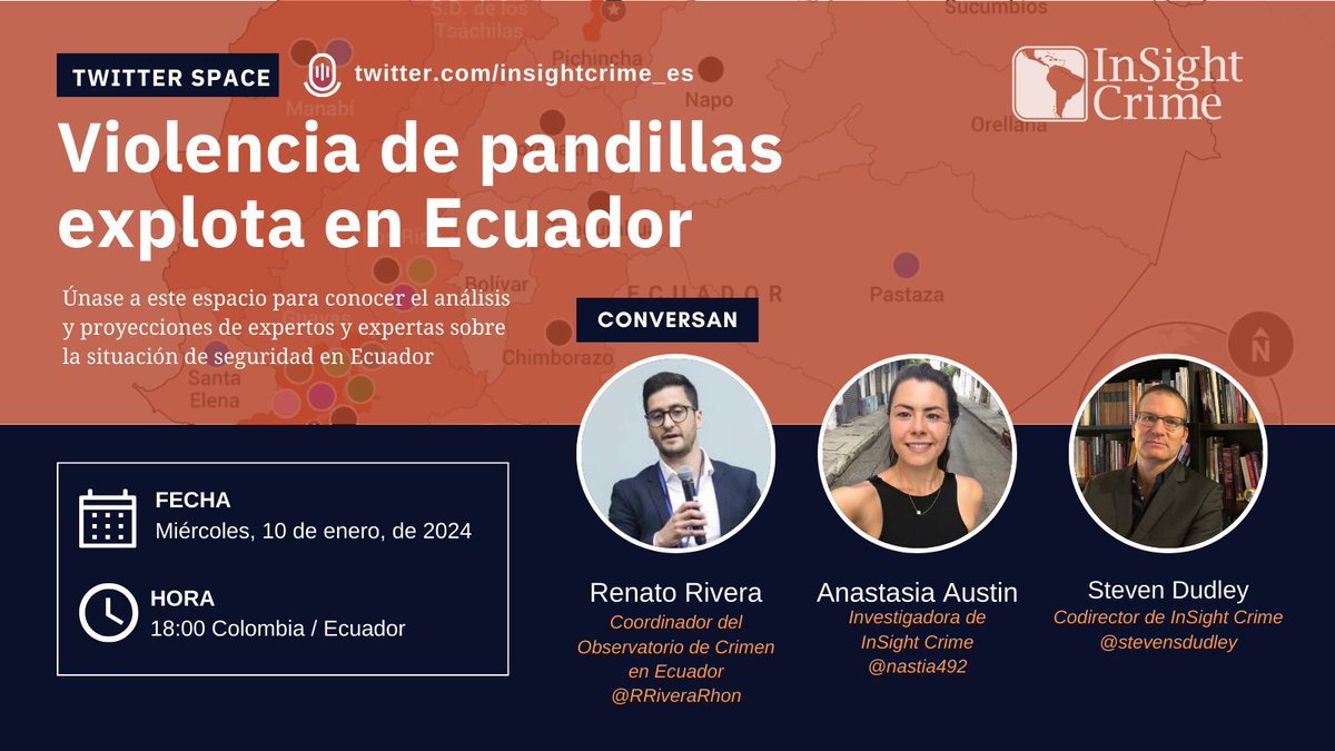 InSightCrime_es's tweet photo. 🇪🇨 #EcuadorBajoAtaque | Esta tarde estaremos conversando con @nastia492, @stevensdudley y @RRiveraRhon sobre la situación de seguridad en Ecuador. Únase a nuestro Twitter Space a las 18:00 (hora colombiana) https://t.co/x3OaTROR4J