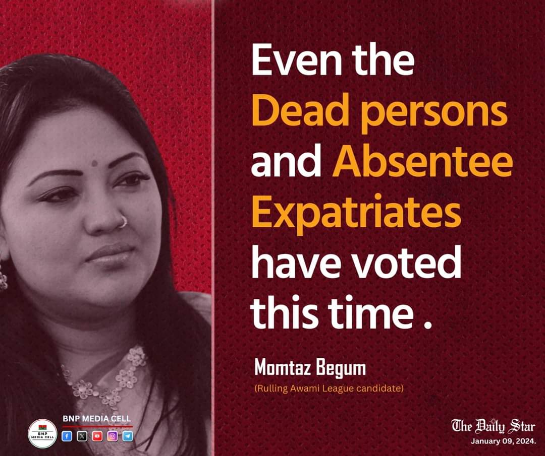 Even the Dead persons and Absentee Expatriates have voted this time.

— Momtaz
Rulling Awami League Candidate from Manikganj 

#DummyVoteBD  
#StepDownHasina 
#RestoreCaretakerGovt  
#FreeDemocracy 
#Bangladesh