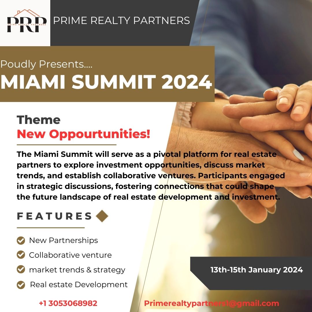 PrimeRealtyP1's tweet photo. Be a part of our Miami 2024 annual summit from the 13th to the 15th January 2024,
The Miami Summit will serve as a pivotal platform for real estate partners to explore investment opportunities, discuss market trends, and establish collaborative ventures. https://t.co/KOPX67tHvw