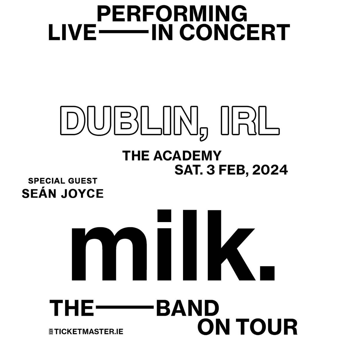 SHOW UPDATE // @SeanJoyceee has been added as support for @milkthemusic_ at their show on Saturday 3rd of February at The Academy Last remaining tickets available now from @TicketmasterIre