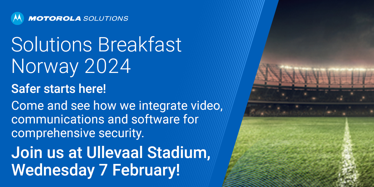 At #MotorolaSolutions, we build and connect technologies that help make it safer everywhere.
Join us at Ullevaal Stadium in Oslo, February 7th, to explore what we can do for public safety and commercial enterprise.
Register here: cvent.me/r8xGBZ
