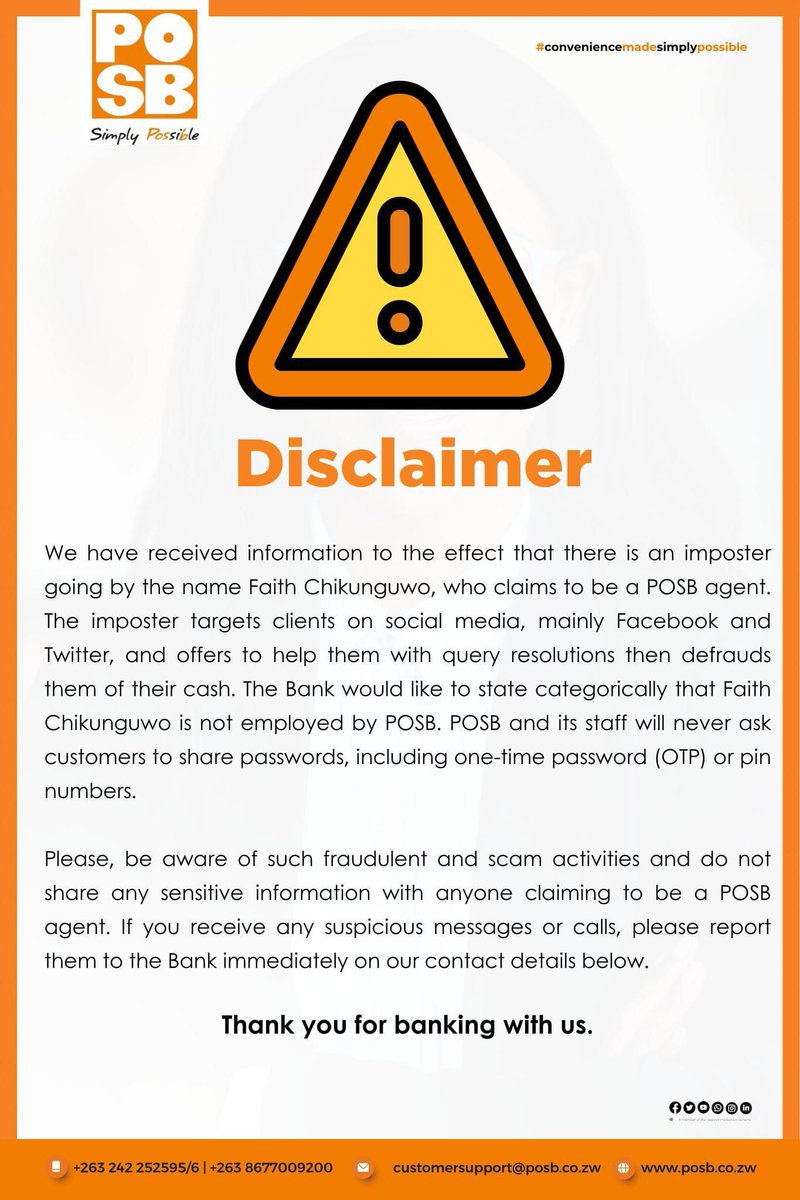 Disclaimer!!!!! We have received information to the effect that there is an imposter going by the name Faith Chikunguwo, who claims to be a POSB agent and targets clients on social media. This person is not our employee or agent.  Never share your pin or passwords with anyone.