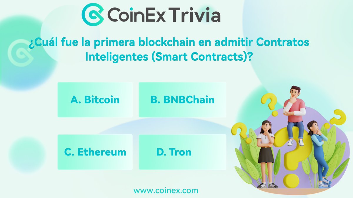 CoinExSpanish's tweet photo. 💡#CoinExTrivia I ¿Cuál fue la primera blockchain en admitir Contratos Inteligentes (Smart Contracts)? https://t.co/oR7yHdq7SM