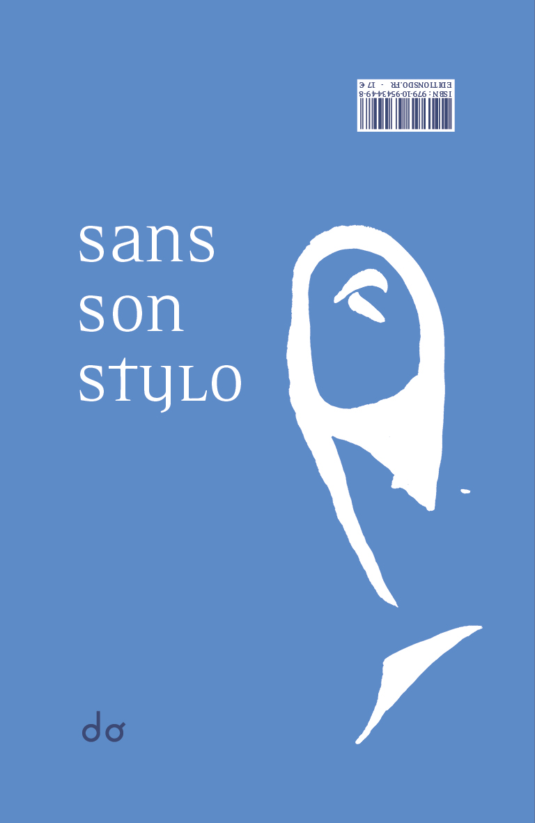D’un côté il y a Avec mon stylo.
De l’autre côté il y a Sans son stylo.
Ou bien.
D’un côté il y a Sans son stylo.
De l’autre côté il y a Avec mon stylo.

Avec mon stylo Sans son stylo
Parution le 10 janvier 2024 aux éditions do.
Le même jour.
Aujourd’hui.