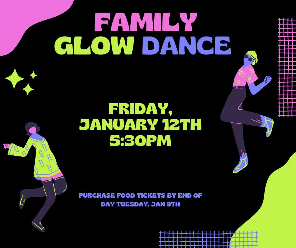 Join us for a Family Glow Dance this Friday, January 12 at 5:30pm!