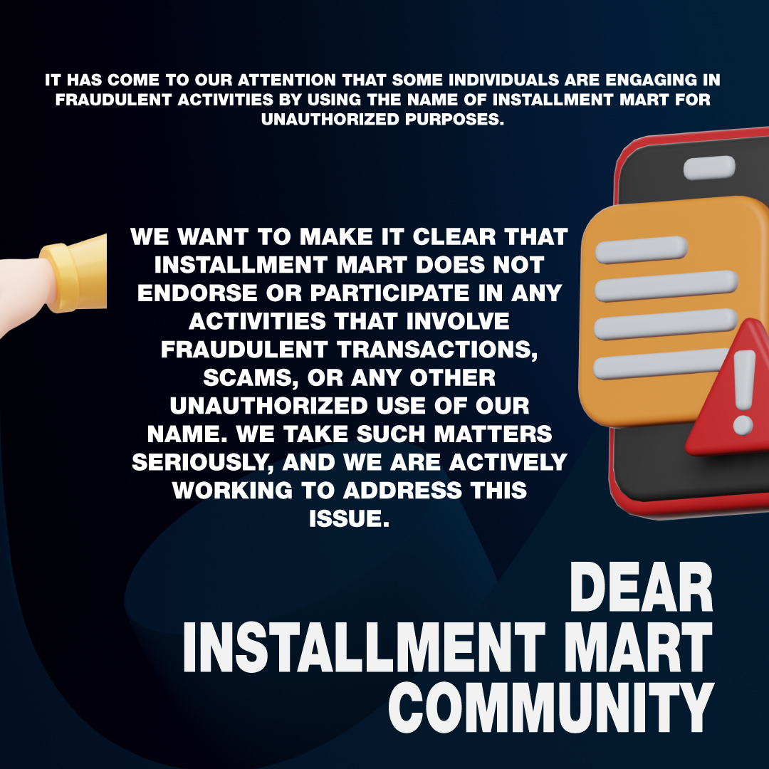 Your safety and trust of utmost importance to us and we are committed to resolving this matter promptly We appreciate your cooperation and diligence in helping us maintain the integrity of Installment Mart community
Thank you for your understanding
Best regards
Installment Mart
