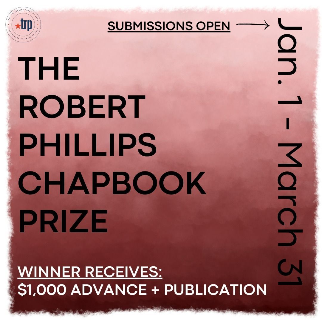 TxReviewPress's tweet photo. #RobertPhillipsChapbookPrize submissions open until March 31st. Winner receives a $1,000 advance and publication with TRP!

#RobertPhillips #ChapbookContest #poetry #poets #poems #PoetryCommunity #WritingCommunity #LiteraryCommunity #ChapbookPrize #CallForSubmissions #CFS https://t.co/JatyUf5HRY
