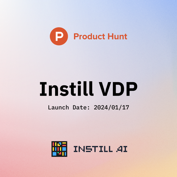 Mark your calendars! On January 17th, we're unveiling our much-anticipated Instill VDP Open Beta on Product Hunt. 🎉

How Can You Be Part of Our Launch?

1. Join Us on Product Hunt: Visit us on Product Hunt on launch day. Your engagement through upvotes and comments on Product