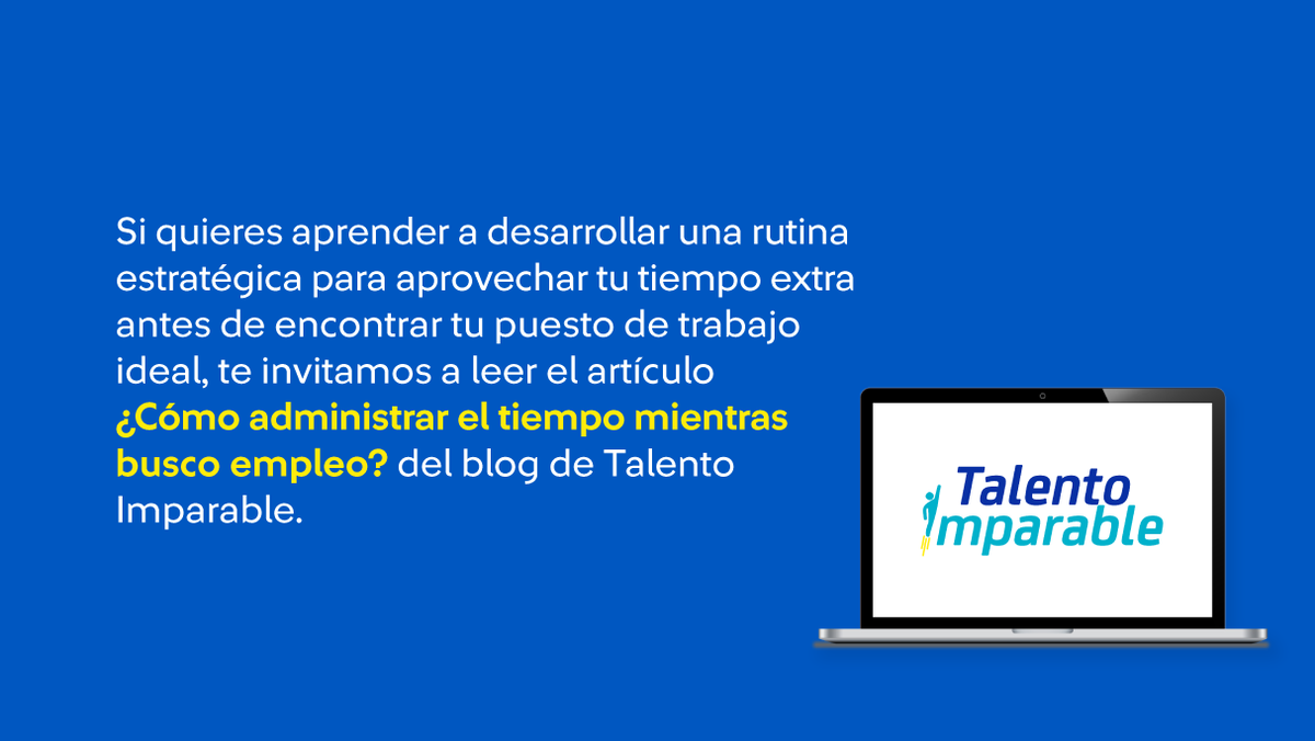 Si estás en tu búsqueda laboral y quieres aprender estrategias para optimizar tu tiempo durante este proceso, te invitamos a leer el siguiente artículo en nuestra plataforma #TalentoImparable: talentoimparable.pe/articulo?id=6 
Accede a este y más contenidos en: talentoimparable.pe