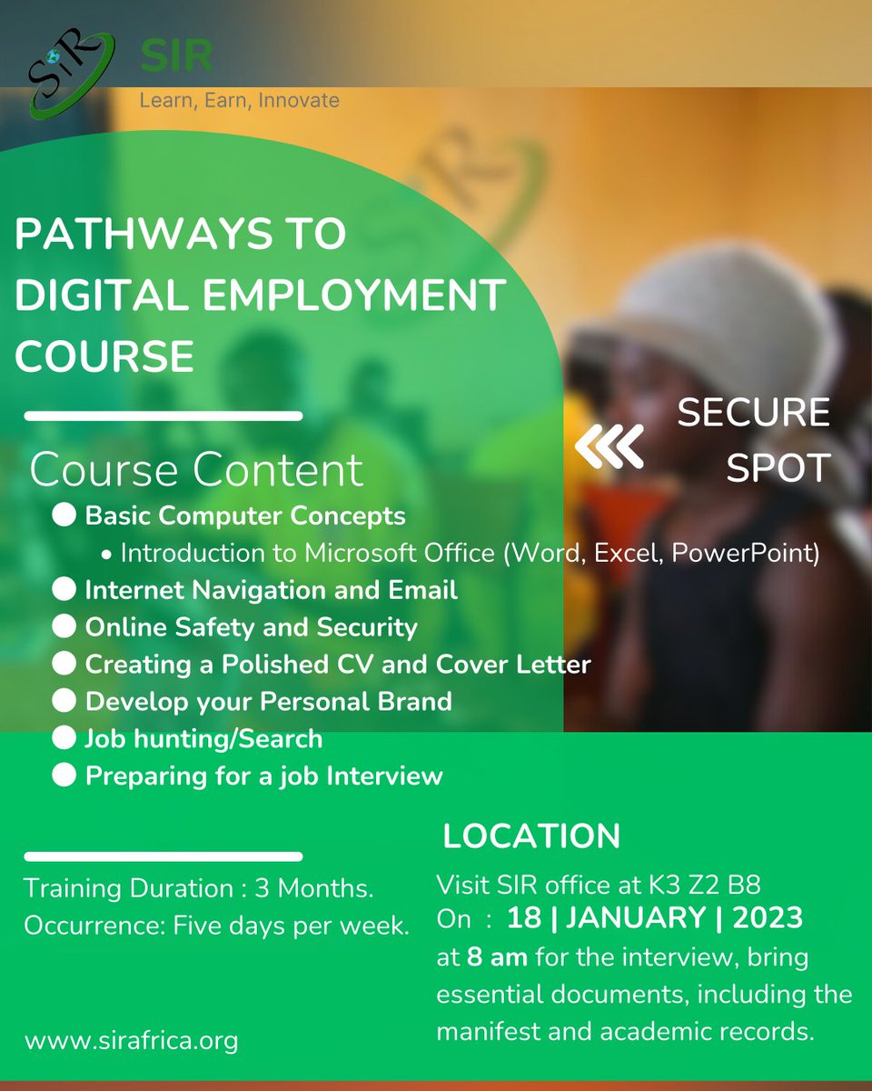 Unlock digital career pathways with our 3-month 'Pathways to Digital Employment' Course! Learn Basic Computer Concepts, Microsoft Office, Internet Navigation, CV creation, and more. Secure spot at SIR Digital Hub in Kakuma 3 on Jan 18, 2023, at 8 am. Bring essential documents!