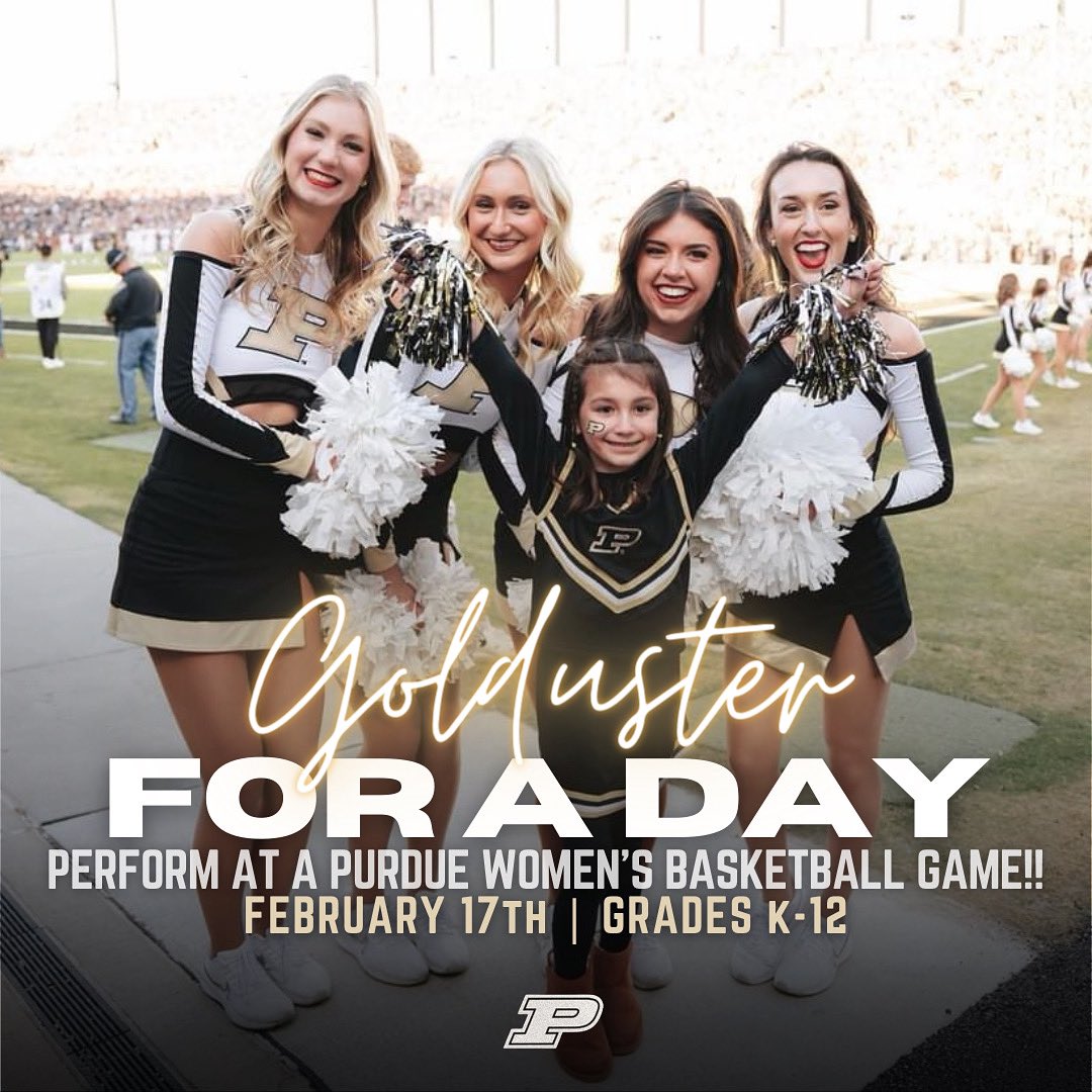 PURDUE GOLDUSTER FOR A DAY ✨
This clinic is open for dancers K-12 and will take place on February 17th! This clinic includes a day long workshop with the Goldusters and a performance at a Purdue Women’s Basketball Game! Registration opens Friday at noon!