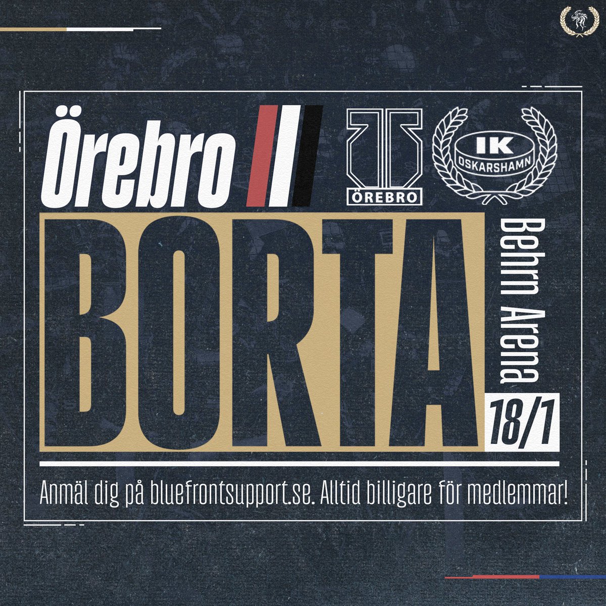 Vi öppnar upp nästa bortaresa! 18:e januari åker vi till Örebro. Anmälan görs via hemsidan bluefrontsupport.se