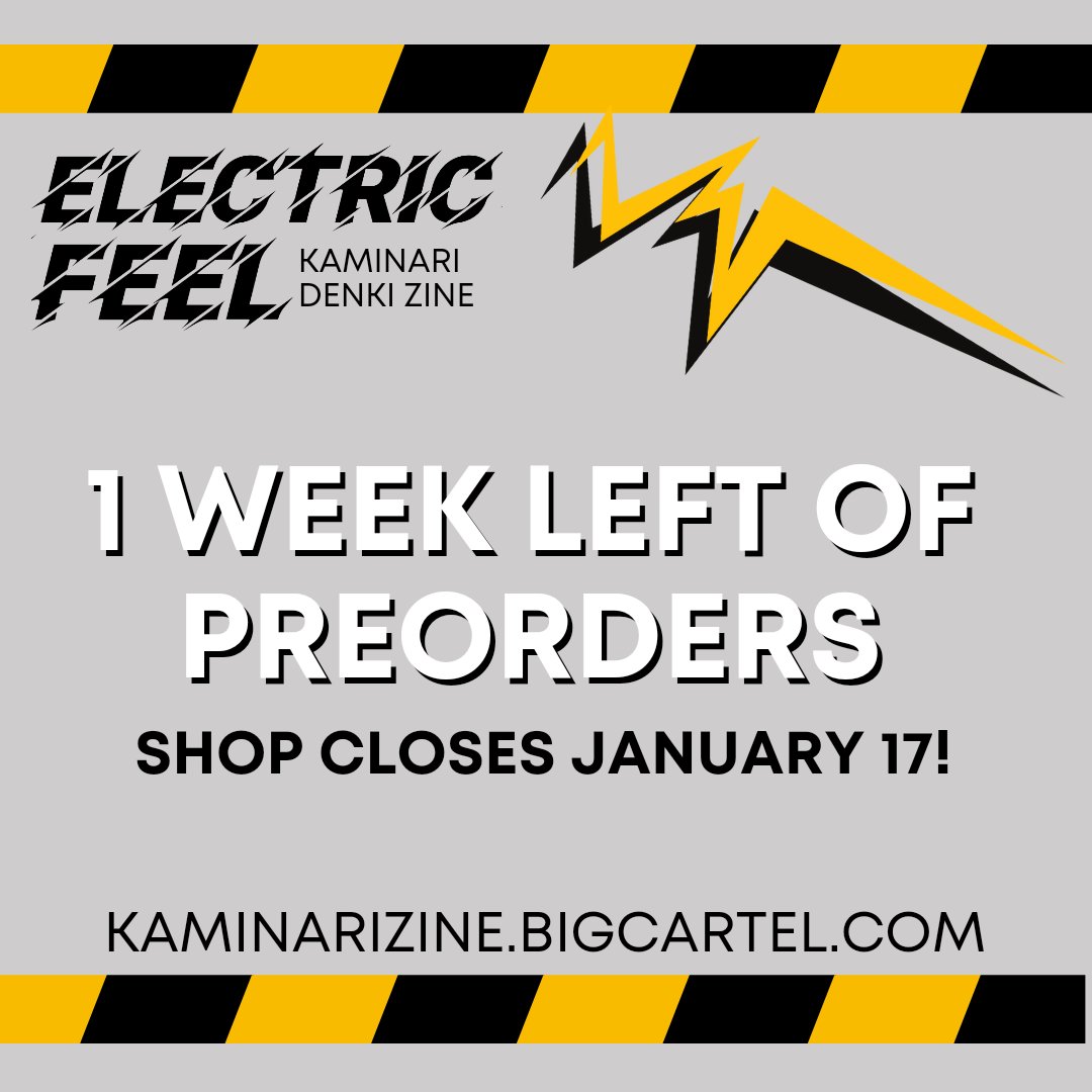 Sparklers, all good things come to an end and so must our preorders. 

Get your Denki zine soon, because our preorders close in one week on January 17th!

Kaminarizine.bigcartel.com !