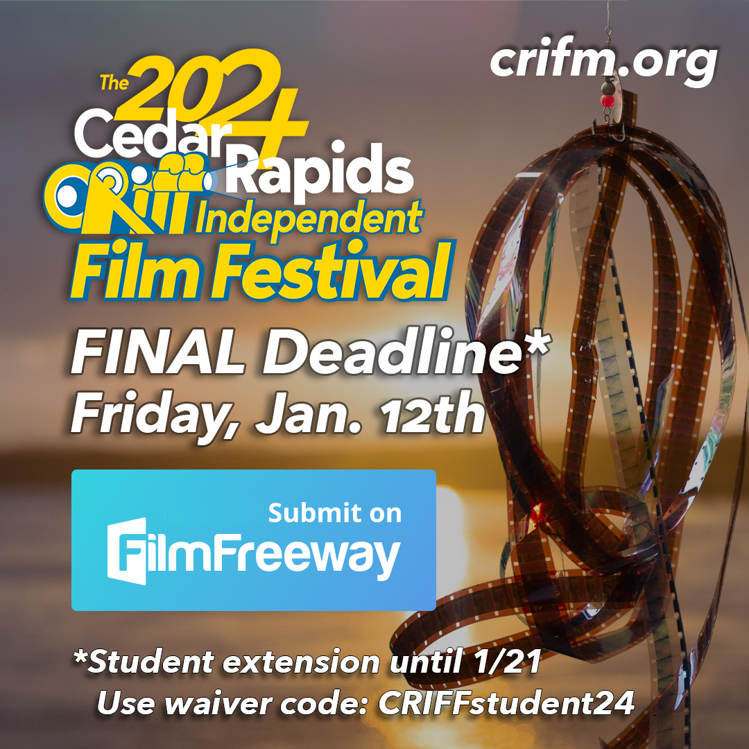 Final Entry Deadline is Friday, January 12th at midnight! Student deadline extended to Jan. 21 - just use CRIFFstudent24 waiver code! filmfreeway.com/CedarRapidsInd… 
#filmfreeway #cedarrapidsindependentfilmfestival #Criff #filmfestival #filmfestival2024 #filmfestivalcircuit