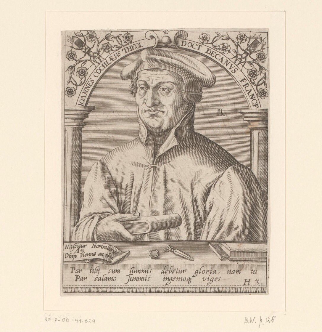 10 Jan 1552: d. Johann Cochlaeus humanist, music theorist, and controversialist. His view that the Protestant Reformation was nothing but an incidental jealousy between the Dominican and Augustinian friars got much traction (Rijksmuseum)