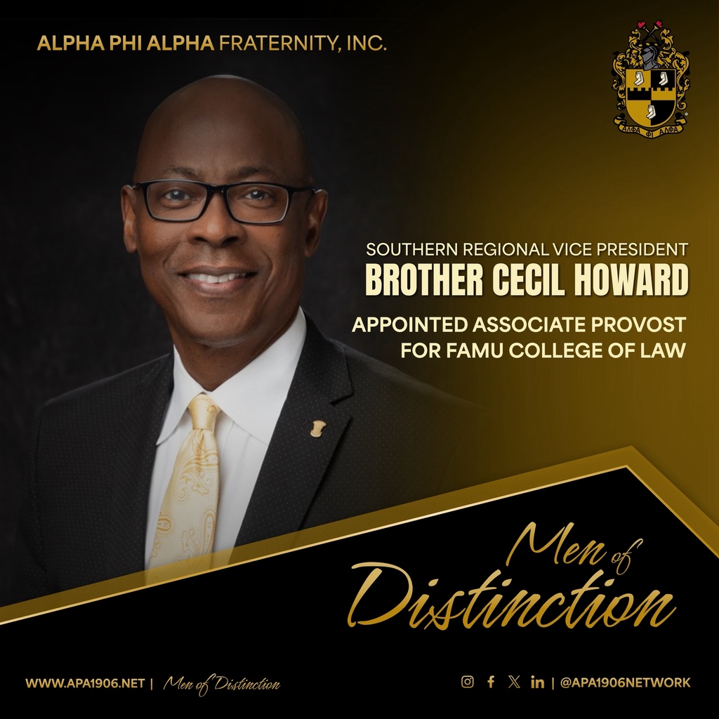 Today, we recognize Southern Regional Vice President Brother Cecil Howard among our Men of Distinction. Brother Howard was recently named Florida A&amp;M University’s new associate provost for its College of Law.
 
Please share.
 
#APA1906Network #AlphaSouth #FAMUCollegeOfLaw