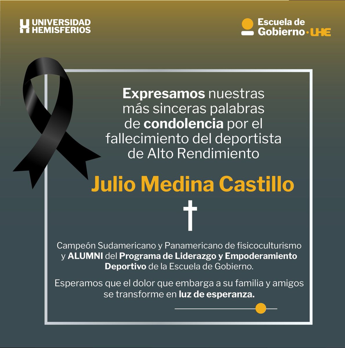 escuelagob_UHE's tweet photo. Con mucho pesar recibimos la noticia del fallecimiento de nuestro #Alumni del programa #PLED Julio Medina Castillo deportista de Alto Rendimiento de nuestro país🇪🇨, que Dios llene de fortaleza a su familia y que a Ecuador retorne la Paz que le caracteriza🙏🏻🙏🏻🙏🏻 https://t.co/qfRjPO2dvS