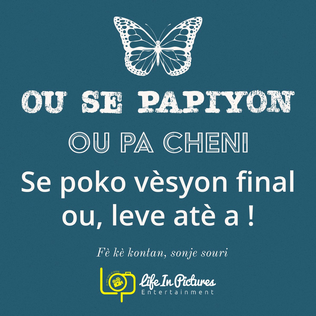 LifeInPic_ent's tweet photo. Ou se papiyon,  Ou pa cheni
Se poko vèsyon final ou, leve atè a

- fè kè w kontan
#lifeinpicturesentertainment https://t.co/j5pRaA1rTc