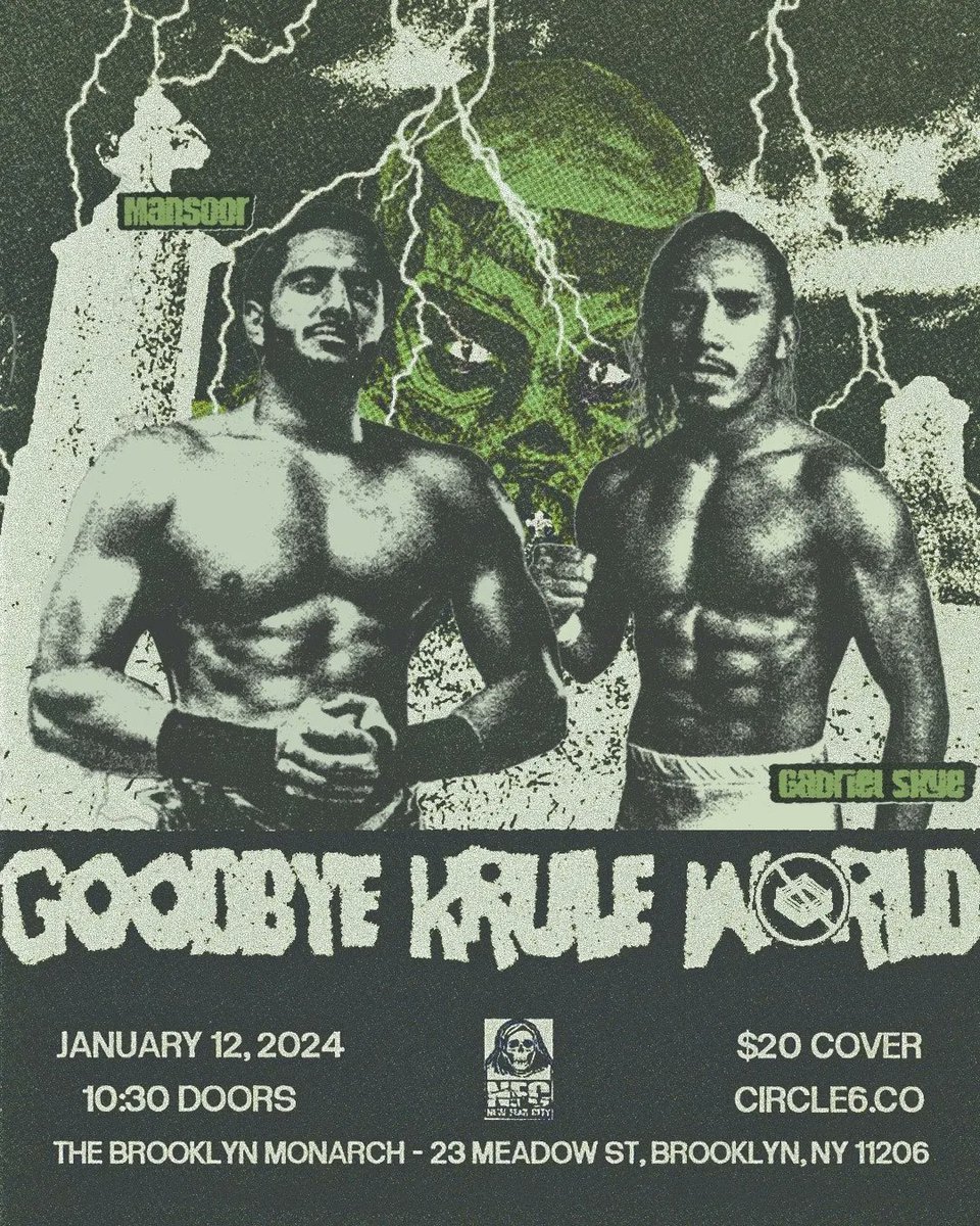newfearcityNFC's tweet photo. FRIDAY

1/12

New Fear City presents

🚫GOODBYE KRULE WORLD🚫

@TheShooterKM v @cpawrestles

@theakiraway v @wantedmv

@suavemansoor v @GabrielSkye_

@BlackDeathCas v @KitOsbourne1 v @DominickDenaro v @AtrocityKrule

The Brooklyn Monarch 

🎟️ https://t.co/qe4uHyiIRy

#NFCgoodbye https://t.co/4aKshPIRBL