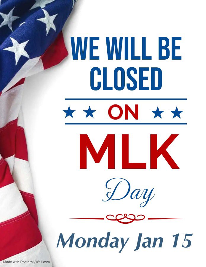 We will be closed on Monday January 15th for MLK Day.