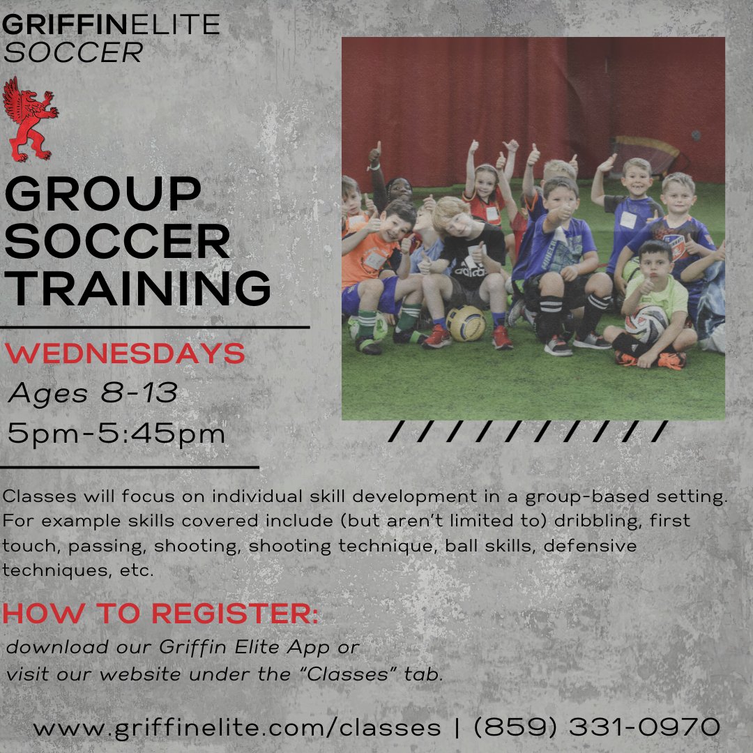 GROUP SOCCER
WEDNESDAYS | 5PM-5:45PM | AGES 8-13
Focus on individual skill development in a group-based setting. Dribbling, first touch, passing, shooting, shooting technique, ball skills, moving off the ball, etc.!

griffinelite.com/events/