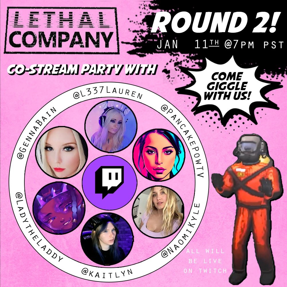 ROUND 2 of #LethalCompany with these sweeties! All of us will be streaming on our @Twitch channels tomorrow @ 7pm PST. Like the image says below, come giggle with us! twitch . tv / L337Lauren ☆ @GennaBain ☆ @kaitlyn_sc2 ☆ @LadyTheLaddy ☆ @NaomiKyle ☆ @pancakepow