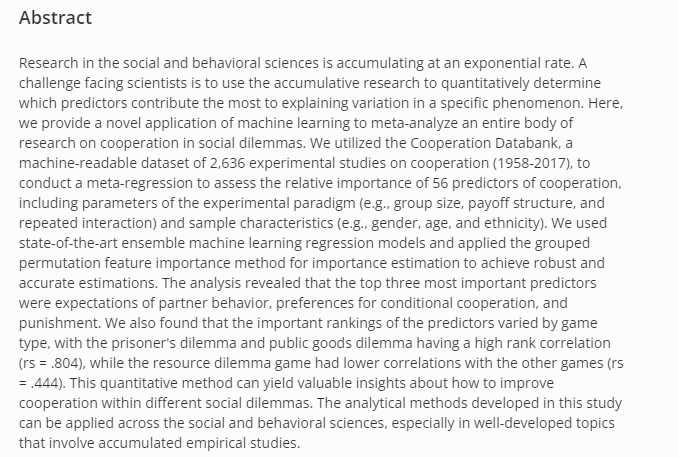 What predicts cooperation in experimental games?

Expectations of partner behavior, preferences for conditional cooperation, &amp; punishment seem to matter the most. Other commonly studied factors (e.g., time pressure, proximity) were much less important.

psyarxiv.com/pybxr/