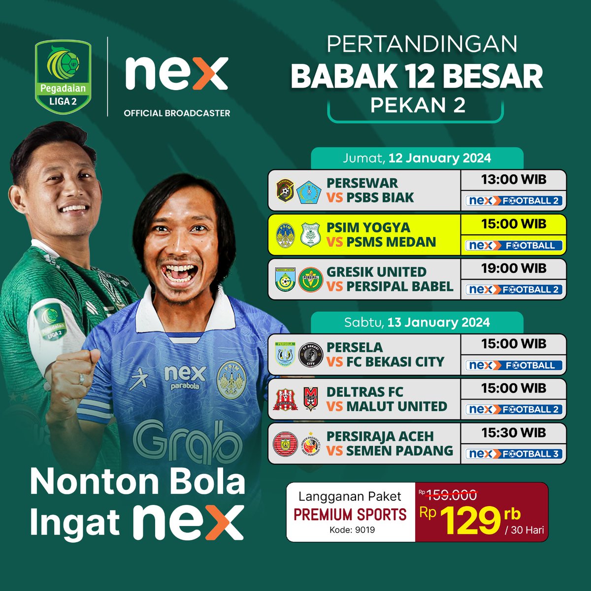 nexofficialtv's tweet photo. Jangan lewatkan 6 pertandingan seru Babak 12 Besar Pekan 2 LIVE di NEX pada tanggal 12-13 Januari 2024, catat di kalendermu ya! 🗓️⚽️

Nikmati pertandingan seru dengan Paket Premium Sport. Turun harga drastis dari Rp 159.000 menjadi Rp 129.000 untuk 30 Hari.

#NontonBolaIngatNex https://t.co/m6YLNduocg