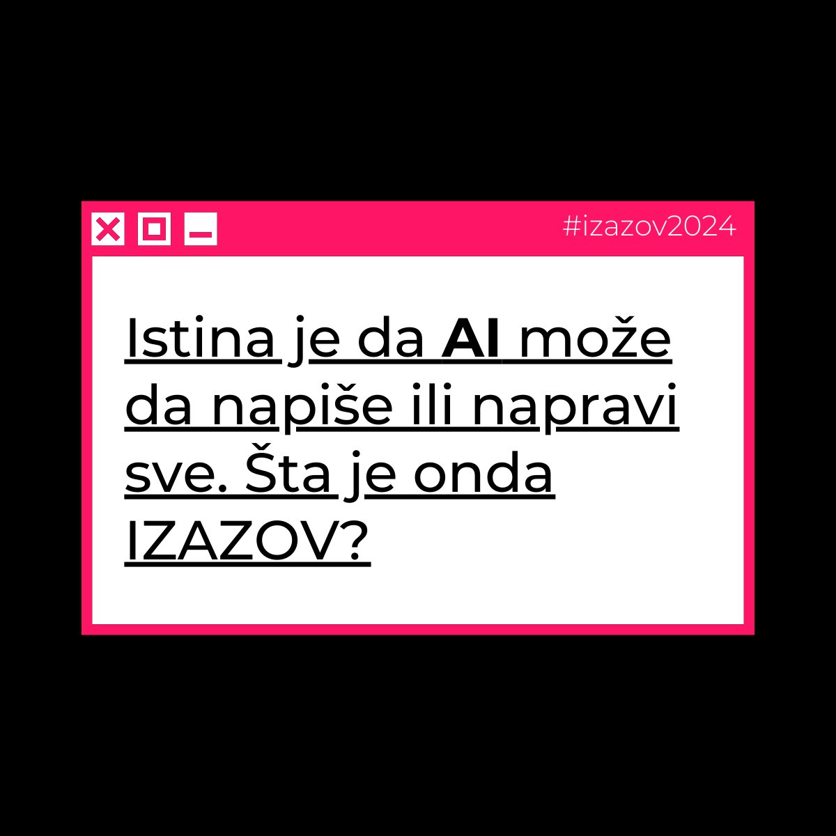 Iako AI može generisati sadržaj, postoji izazov u očuvanju autentičnosti, kreativnosti i ljudskog dodira, kao i razumevanju konteksta. Izazov je da li onda takvom sadržaju možemo da verujemo?

#izazov2024