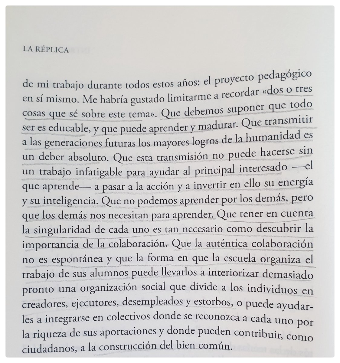 "Todo ser es educable [...] No podemos aprender por los demás, pero los demás nos necesitan para aprender."

Me gustan mucho estas líneas de @PhilippeMeirieu 👇📷 de su libro 'La répplica' (<a href="/DrBukEditorial/">Dr Buk Editorial</a>). Dotan de sentido a la escuela y a lo que en la escuela debe pasar.