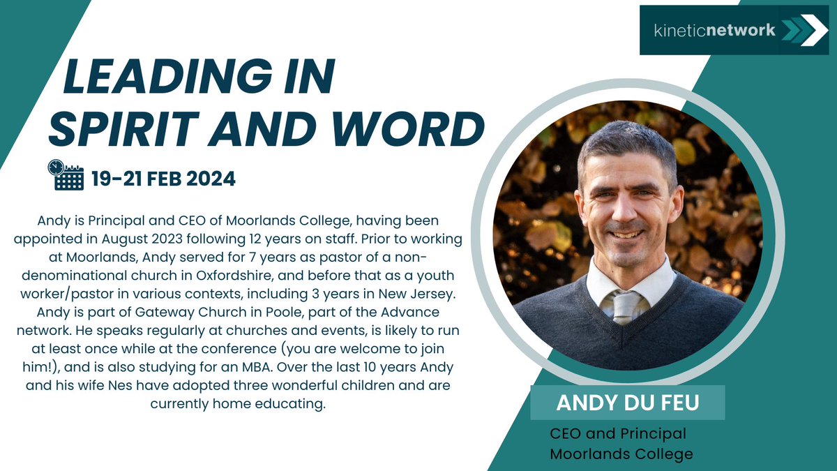 Kinetic_Net's tweet photo. We are delighted to welcome @andydufeu as one of our speakers at the Kinetic Network conference, Leading in Spirit and Word, 19th-21st February 2024. Tickets available here: https://t.co/c2aSnyPh3b https://t.co/ZXhbwWlGSf