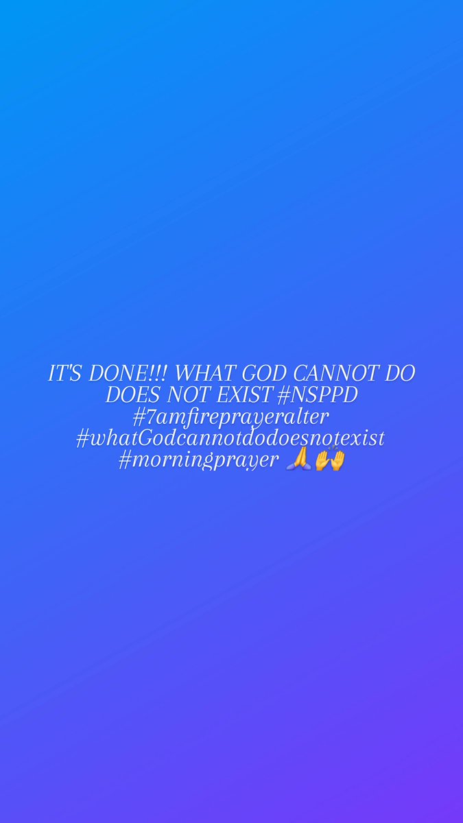 gvanessacooking's tweet photo. IT'S DONE!!! WHAT GOD CANNOT DO DOES NOT EXIST #NSPPD #7amfireprayeralter #whatGodcannotdodoesnotexist #morningprayer ππ https://t.co/Ma5yZCcCdE