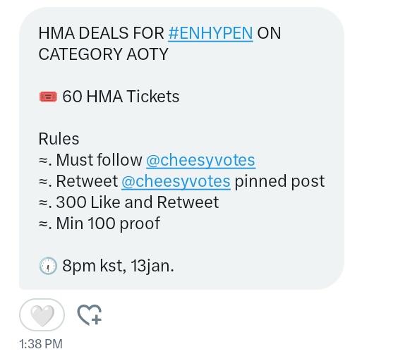 HMA DEALS FOR #ENHYPEN ON CATEGORY AOTY

🎟️ 60 HMA Tickets

Rules
≈. Must follow @cheesyvotes
≈. Retweet @cheesyvotes pinned post
≈. 300 Like and Retweet 
≈. Min 100 proof 

🕡 8pm kst, 13jan.