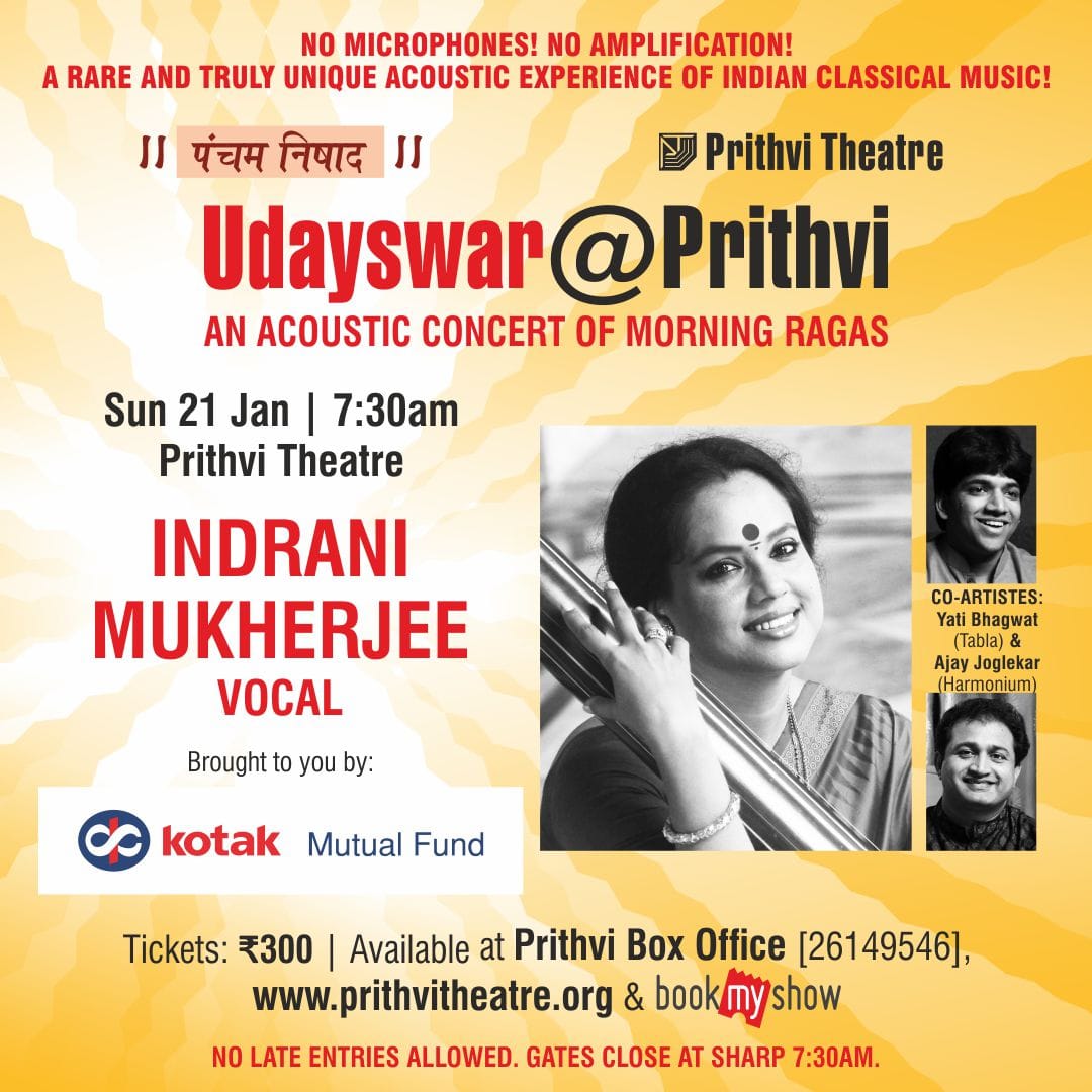 Udayswar@Prithvi - A unique acoustic experience of Morning Ragas Sun 21 Jan 2024 | 7.30 AM sharp| Prithvi Theatre Indrani Mukherjee [Vocal] Brought to you by : Kotak Mutual Fund Book your tickets in.bookmyshow.com/events/udayswa… @KotakMF @PrithviTheatre @IndraniSangeet