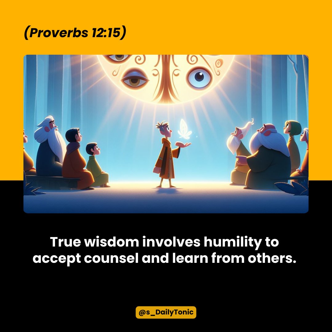 s_dailytonic's tweet photo. The way of a fool is right in his own eyes, but a wise man listens to advice." - Proverbs 12:15

True wisdom involves humility to accept counsel and learn from others.
.
.
.
.
.
#WisdomJourney
#HumbleLearning
#OpenMindWisdom
#VisualizeHumility
#WisdomInReceptivity https://t.co/8X1t2KgrPk