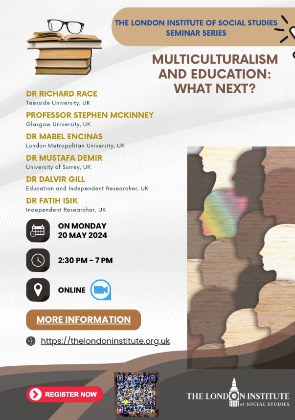 Join @TheLondonInst on 20 May for a virtual seminar on #Multiculturalism and #Education with our author Richard Race @TeessideUni, @StephenMcKinne8, Mabel Encinas @LondonMetUni, Mustafa Demir @UniOfSurrey, Dalvir Gill and Fatir Isik. Register here: bit.ly/3TU8lYy