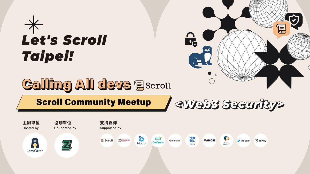 🚀 Join us at "Let's Scroll, Taipei! Calling All Devs:  Scroll Community Meetup <Web3 Security>"  A day packed with insights into #Web3Security 🛡️

📅 Date: 1/21 
🕒 Time: 1pm-6pm 
📍 More info &amp; register: lu.ma/j7gndu54
Don't miss out on workshops, expert talks from