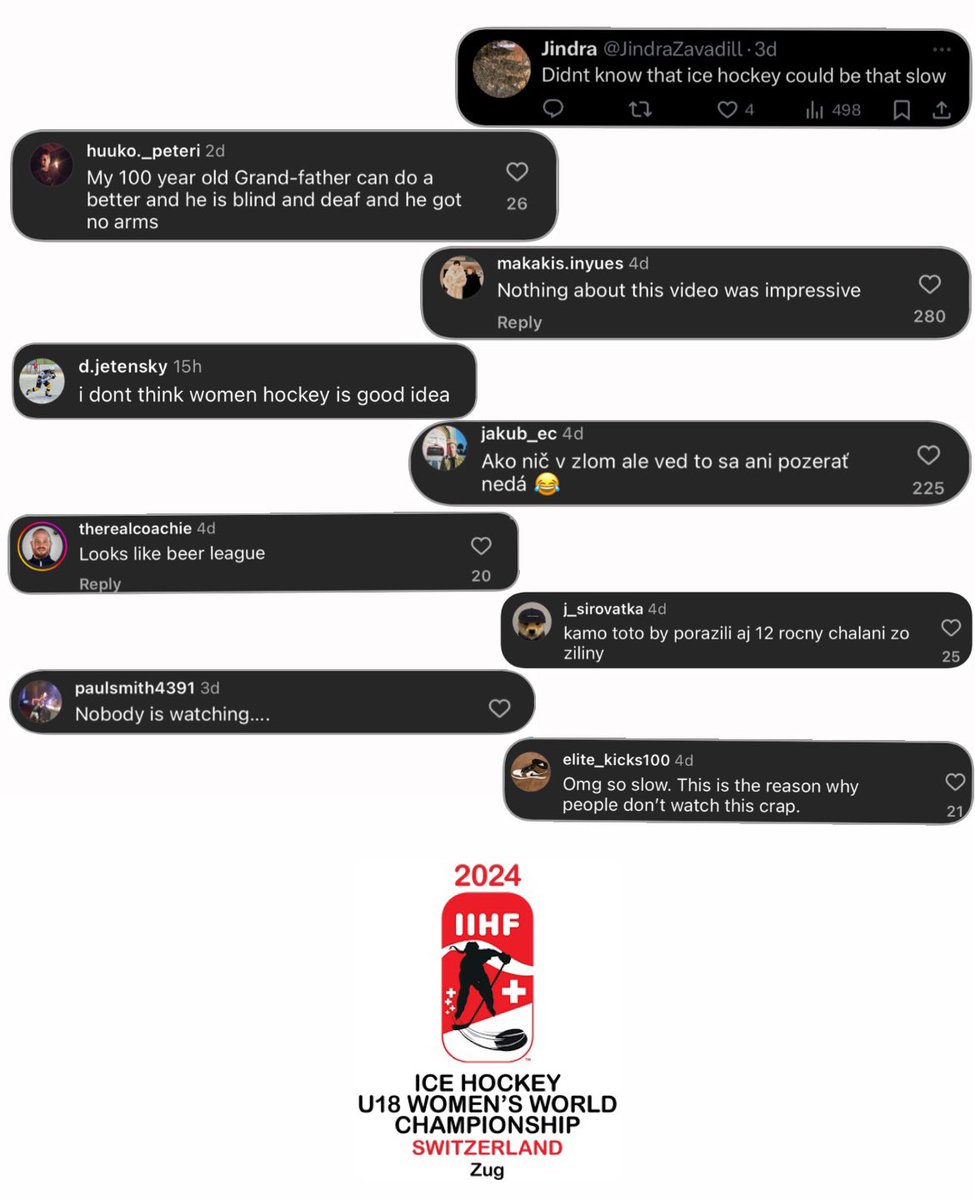 Almost unbelievable to see these young women being constantly criticized and made fun of by people who achieved absolutely nothing in their lives. To all currently representing their perspective countries on the highest international level: GOOD LUCK GIRLS, WE ARE PROUD OF YOU🏒