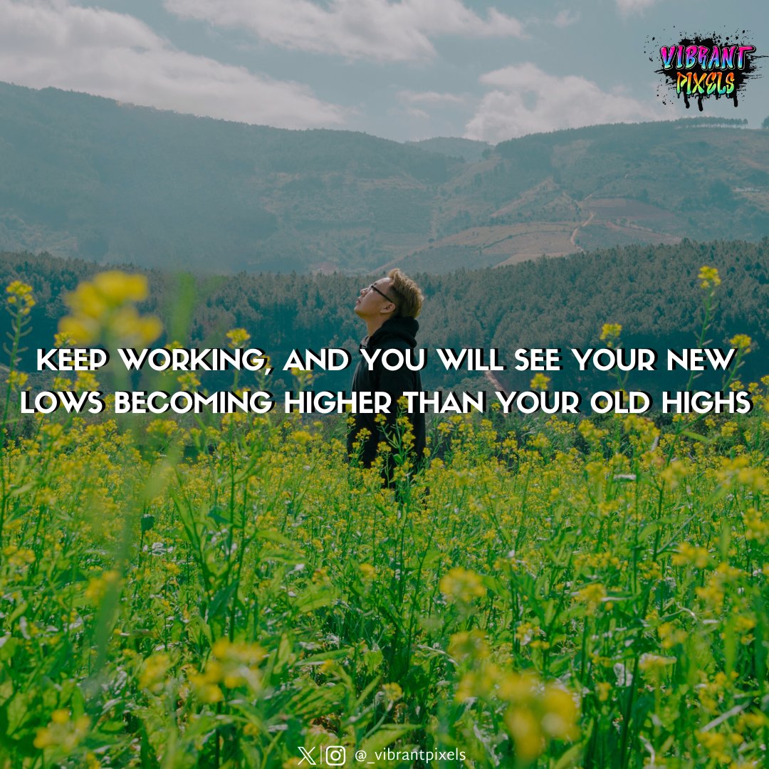 _vibrantpixels's tweet photo. Persist in your efforts, and witness your current lows transforming into heights surpassing your past peaks. Keep working, and ascend beyond what was once your highest point. 🏔️💪

#quotes #quoteoftheday #quotestoliveby #motivationquotes #SuccessMindset   #vibrantpixels https://t.co/CJiYmSoRux