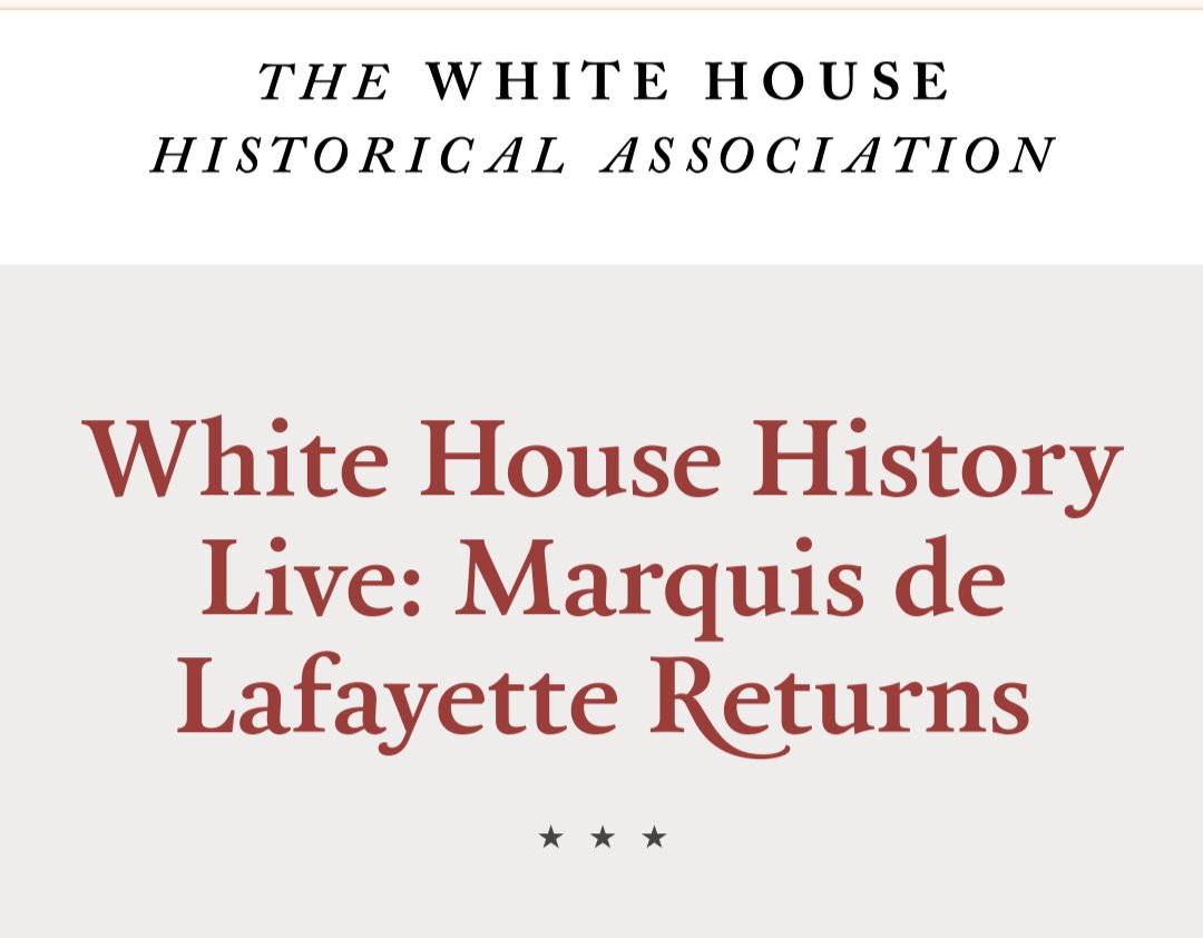 It is such an honor to share that I will be a guest on @WhiteHouseHstry Live to discuss #MarquisdeLafayetteReturns on March 12 at 5:30 pm EST! Hope you can tune in for this free program! More info here: whitehousehistory.org/events/white-h…