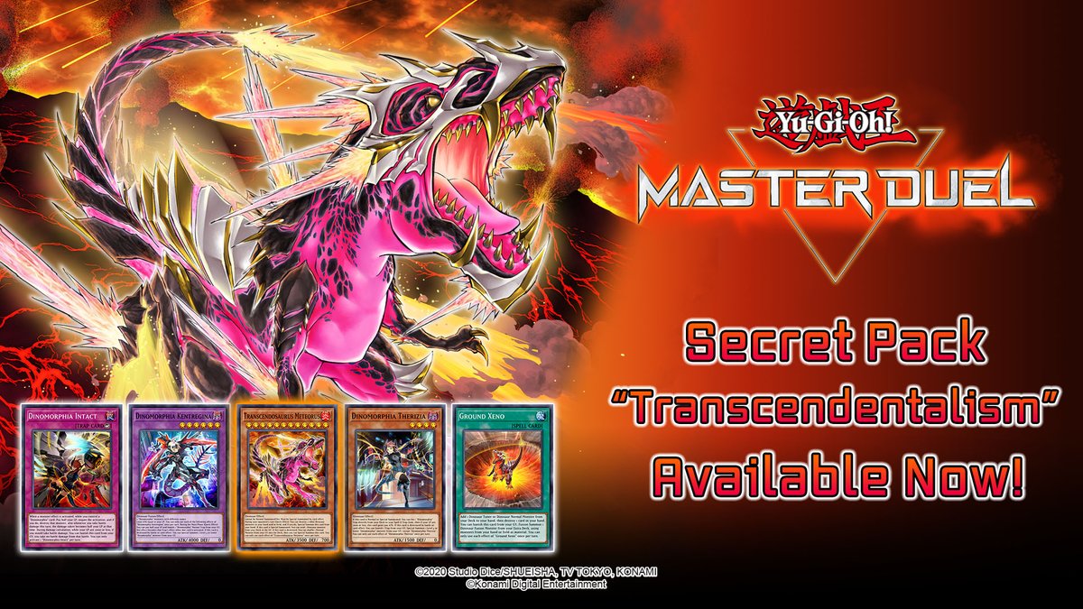 Onto the next stage of evolution! We're back to the time of Dinosaurs with "Transcendentalism", #YuGiOhMASTERDUEL 's newest Secret Pack! Go beyond with the "Transcendrake" Monsters, as "Dinomorphia" devastate the Duel Field! Onto the next stage of evolution! We're back to the time of Dinosaurs with "Transcendentalism", #YuGiOhMASTERDUEL 's newest Secret Pack! Go beyond with the "Transcendrake" Monsters, as "Dinomorphia" devastate the Duel Field!