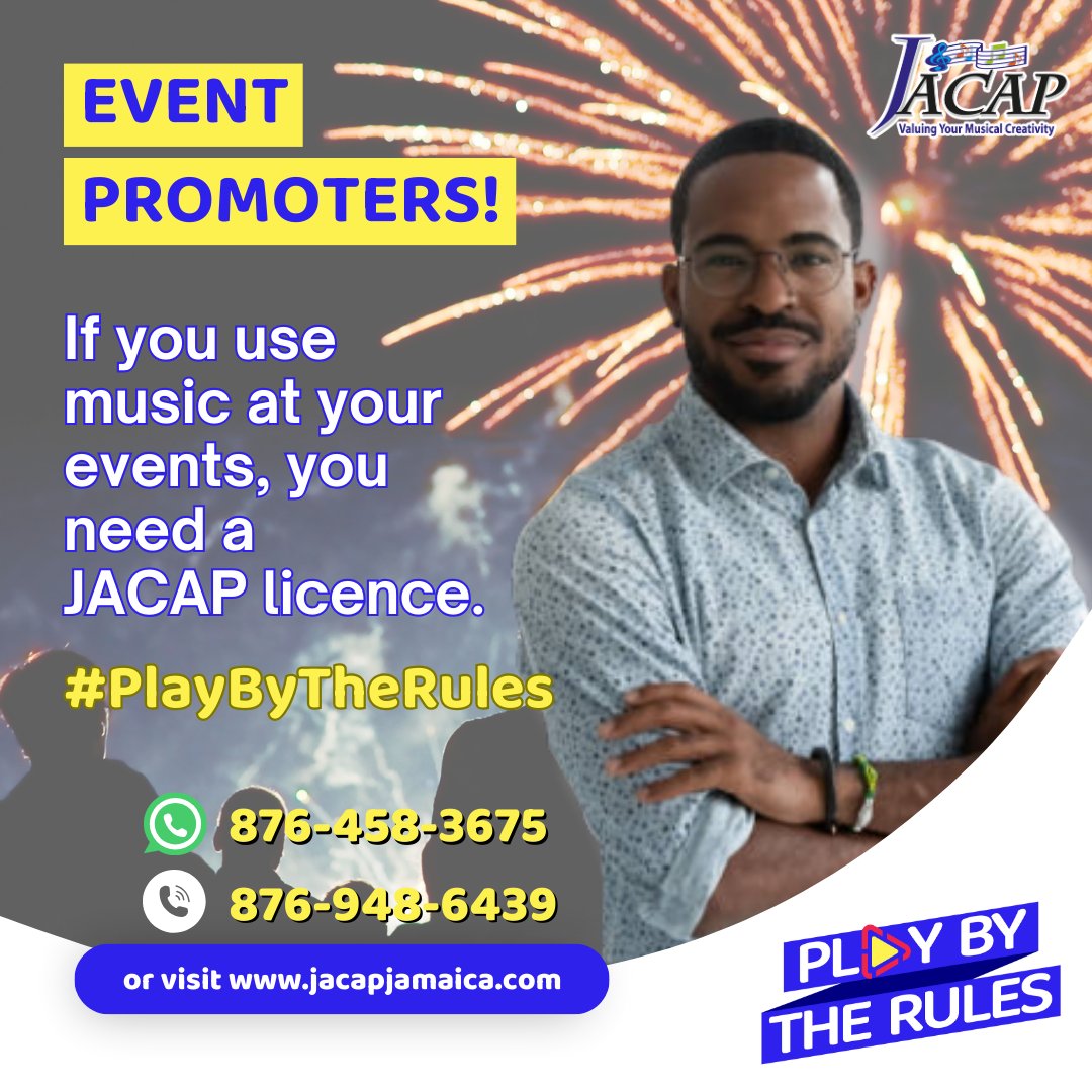 Are you an event promoter? If you use music at your events, you need a JACAP licence. Avoid prosecution or fines by getting your JACAP licence today to ensure you #PlayByTheRules. Call at 876-948-6439 or text at 876-458-3675 or visit jacapjamaica.com for more information.