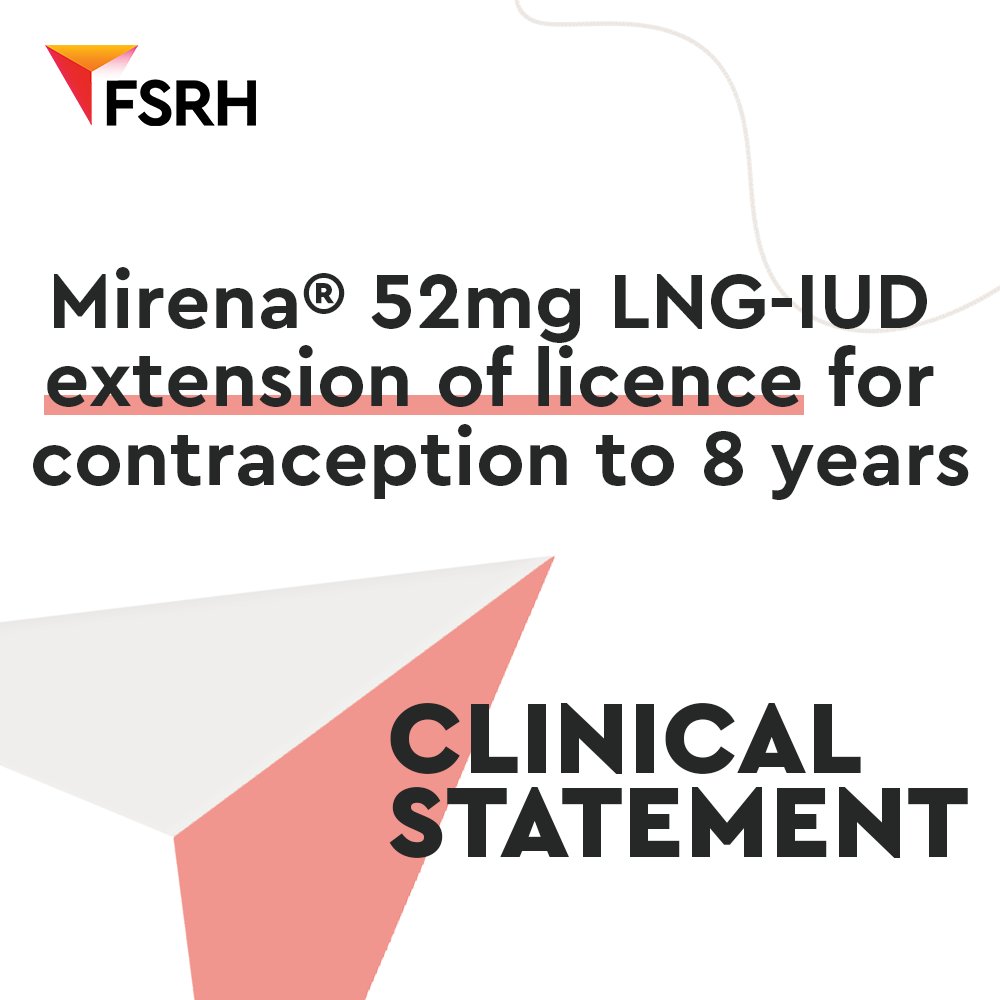 The FSRH Clinical Effectiveness Unit (CEU) has published a statement about the Mirena® 52mg LNG-IUD extension of licence for contraception to 8 years. Read the full statement here: l8r.it/Dirn