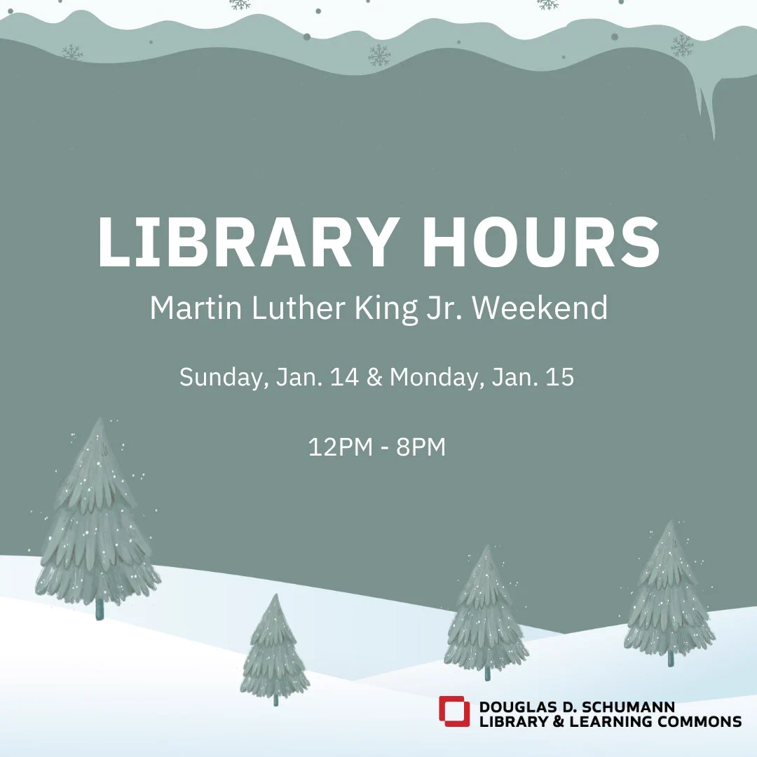 Library Hours Martin Luther King Jr. Weekend Sunday, January 14 & Monday, January 15 12PM-8PM