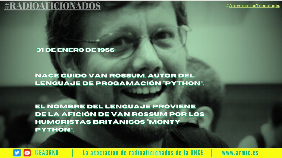 31 Enero de 1956:

Nace Guido van Rossum, el autor del lenguaje de programación “Python”.

El nombre se debe a la afición de Van Rossum por los humoristas británicos “Monty Python”.

🎂Feliz cumpleaños <a href="/gvanrossum/">Guido van Rossum</a>

#AniversariosTecnología