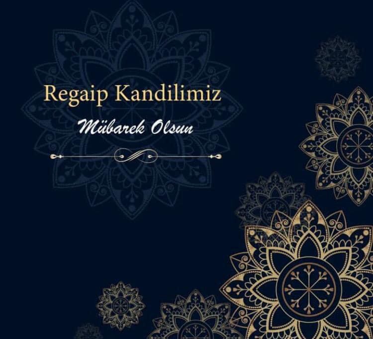 Regaip Kandilimizin ülkemize ve tüm insanlık için bolluk, bereket ve huzur getirmesini temenni ederiz. Tüm İslam aleminin Mübarek Regaip Kandilini kutlar, saygılarımızı sunarız