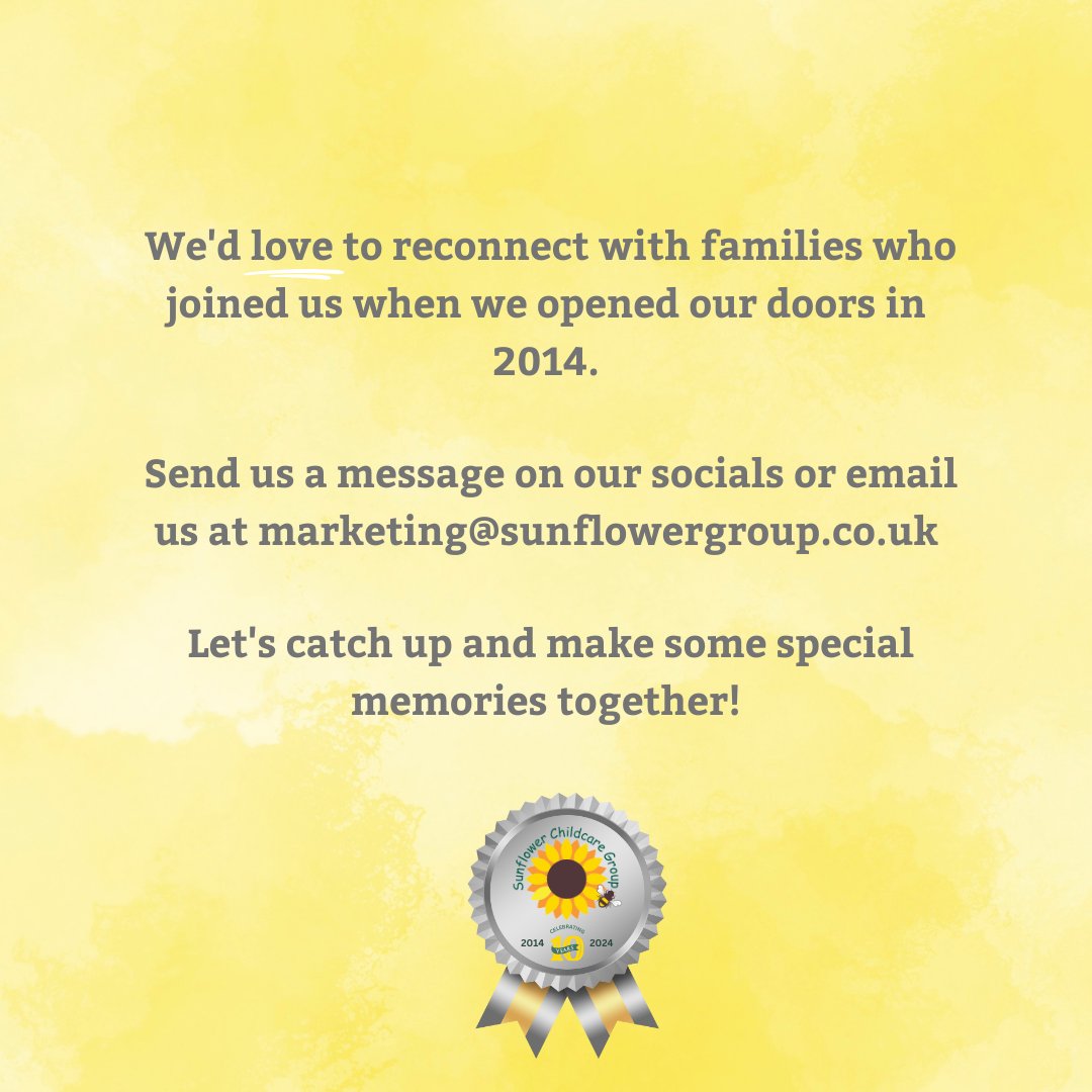 🌻 Exciting news! This year, we're celebrating the 10th anniversary of Sunflower, and we're planning something extra special. 🎉 We'd love to reconnect with families who joined us when we opened our doors in 2014. #Tameside #Hyde #SunflowerAnniversay #CelebrateWithUs