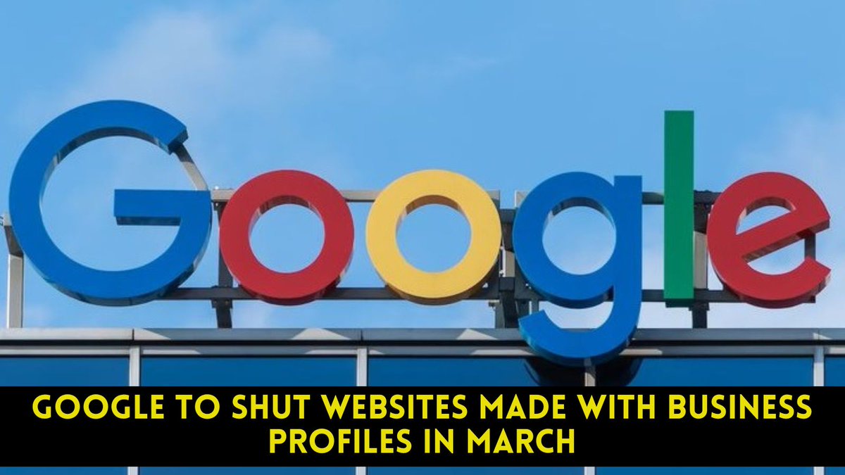 Google is shutting down websites created with Google Business Profiles in March 2024, redirecting visitors to Business Profiles instead, reports IANS 
#GoogleShutdown #BusinessProfilesWebsites #OnlinePresence #GoogleUpdates