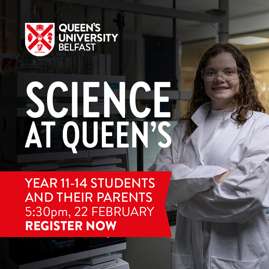 Sian Clifford (@sianclifford17) on Twitter photo Join us for Science at Queen's on 22nd February at Queen's University Belfast to explore the range of science courses offered.
REGISTER HERE: qub.ac.uk/campaign/mhls/…
<a href="/enniskillenrgs/">Enniskillen Royal</a> <a href="/CarrickfergusA1/">Carrickfergus Academy</a> <a href="/CarrickGrammar/">CarrickfergusGrammar</a> <a href="/cbsomagh/">Omagh CBS</a> <a href="/CFeirste/">Coláiste Feirste</a> <a href="/ColeraineGS/">ColeraineGrammar</a> <a href="/CookstownHigh/">Cookstown High School</a> Join us for Science at Queen's on 22nd February at Queen's University Belfast to explore the range of science courses offered.
REGISTER HERE: qub.ac.uk/campaign/mhls/…
<a href="/enniskillenrgs/">Enniskillen Royal</a> <a href="/CarrickfergusA1/">Carrickfergus Academy</a> <a href="/CarrickGrammar/">CarrickfergusGrammar</a> <a href="/cbsomagh/">Omagh CBS</a> <a href="/CFeirste/">Coláiste Feirste</a> <a href="/ColeraineGS/">ColeraineGrammar</a> <a href="/CookstownHigh/">Cookstown High School</a>