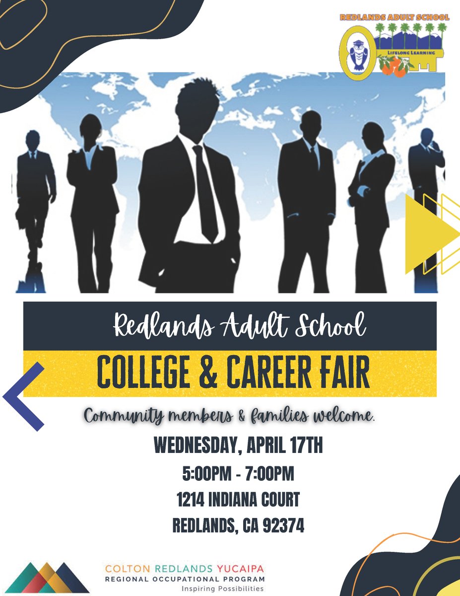 Redlands Adult School
College &amp; Career Fair

WEDNESDAY, APRIL 17TH
5:00PM - 7:00PM
1214 INDIANA COURT
REDLANDS, CA 92374